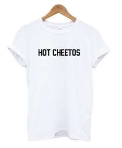Hot Cheetos t shirt RJ22