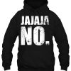 Jajaja No Grunge Version HOODIE NT