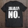 Jajaja No Grunge Version T-SHIRT NT