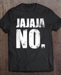 Jajaja No Grunge Version T-SHIRT NT