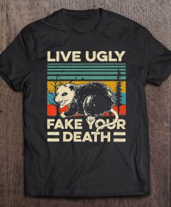 Live Ugly Fake Your Death Opossum Vintage Version T-SHIRT NT