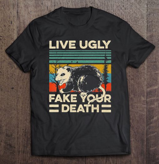 Live Ugly Fake Your Death Opossum Vintage Version T-SHIRT NT