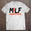 Milf Hunter T-SHIRT NT