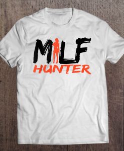 Milf Hunter T-SHIRT NT