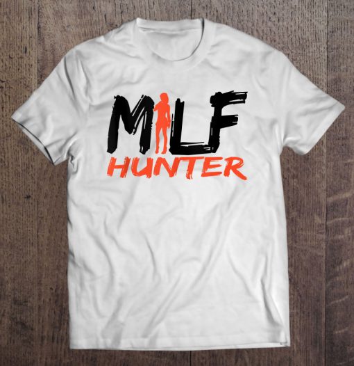 Milf Hunter T-SHIRT NT