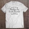 Mondays Are For The Bachelor And Wine Arrows Graphic T-SHIRT NT