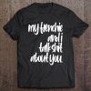 My Frenchie And I Talk Shit About You T-SHIRT NT