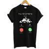 The Mountains Are Calling And I Must Go t shirt RJ22