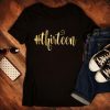 Thirteen Birthday Girl t shirt RJ22