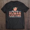 This Is My Human Costume I’m Really A Peach T-SHIRT NT