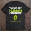 This Is My Human Costume I’m Really An Avocado T-SHIRT NT