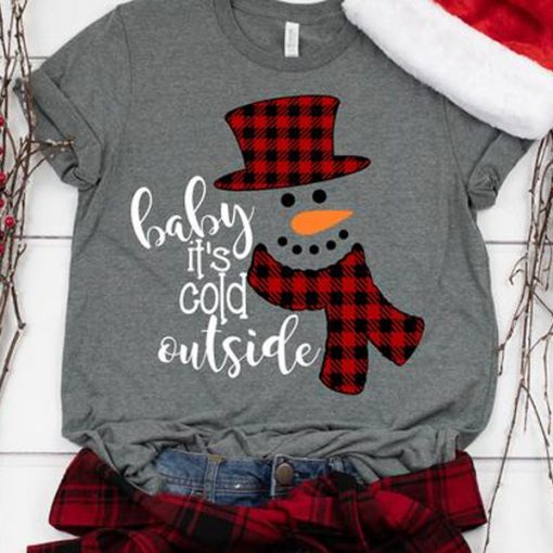 Baby It’s Cold Outside t shirt RJ22