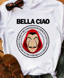 Bella Ciao La Casa De Papel t shirt RJ22