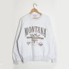 Big Sky Montana sweatshirt RJ22