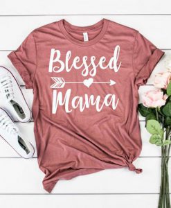 Blessed Mama t shirt RJ22