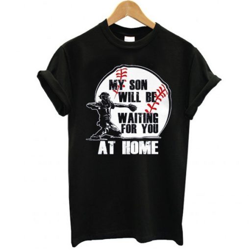 Catcher waiting at home t shirt RJ22