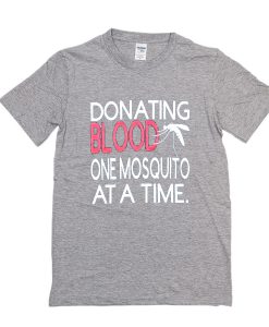 Donating blood On Mosquito t shirt RJ22