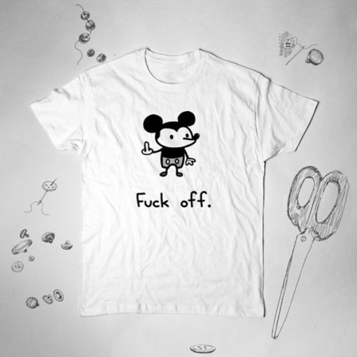 Fuck Off Disney Mickey Mouse t shirt RJ22