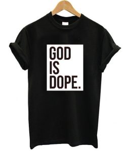 God is Dope Black t shirt RJ22