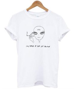 I'm Tired Of Your Shit Human Alien t shirt RJ22