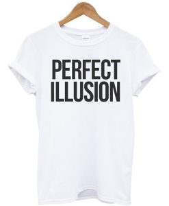 Perfect Illusion Unisex t shirt RJ22