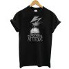 Positive Mental Attitude - PMA Bad Brains Quote t shirt RJ22