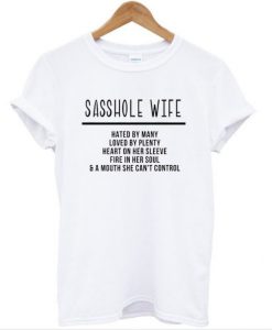 Sasshole Wife t shirt RJ22