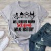 Well Behaved Women t shirt RJ22