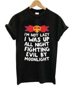 sailormoon i'm not lazy quotes t shirt RJ22