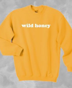 wild honey sweatshirt RJ22