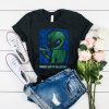 Alien Smoke em if you got em t shirt RJ22