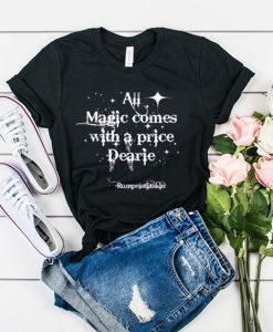 All Magic Comes t shirt RJ22