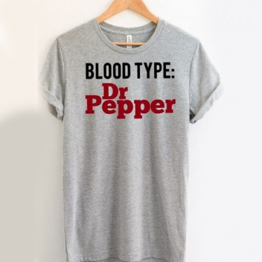 Blood Type Dr Pepper t shirt RJ22