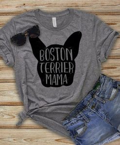 Boston Terrier Mama t shirt RJ22