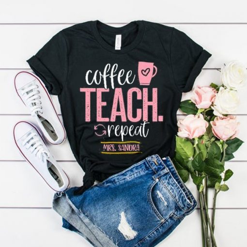 Coffee Teach t shirt RJ22