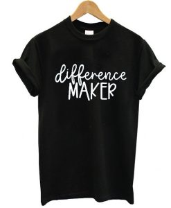 Difference Maker t shirt RJ22