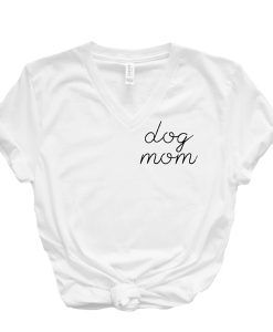 Dog Mom t shirt RJ22