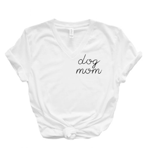 Dog Mom t shirt RJ22