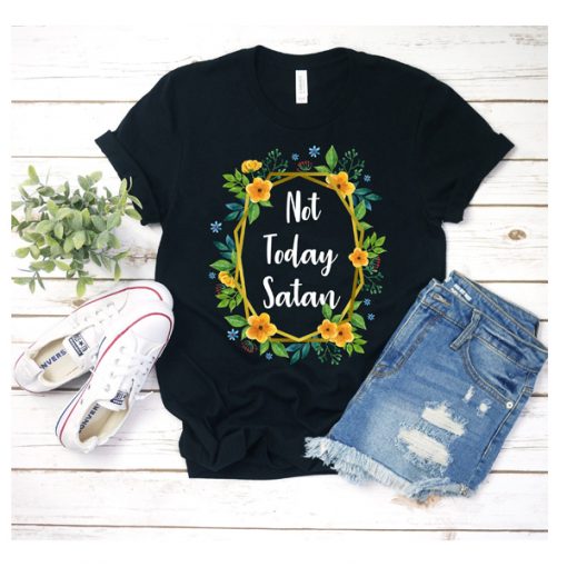 Floral Not Today Satan t shirt RJ22