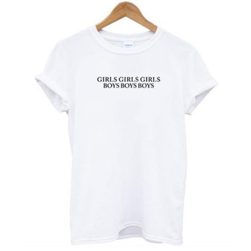 Girls Girls Girls Boys Boys Boys Dua Lipa t shirt RJ22