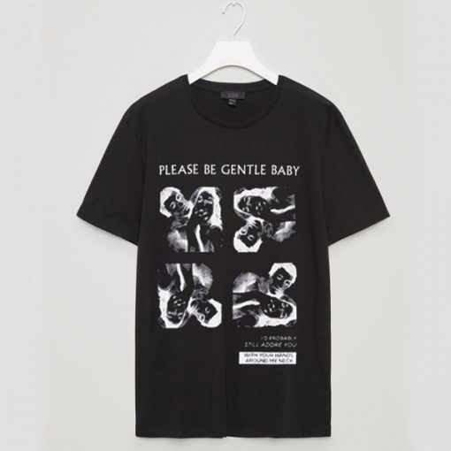 Please Be Gentle Baby Black t shirt RJ22