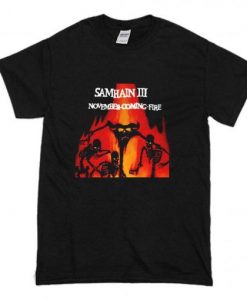 Samhain III November Coming Fire t shirt RJ22