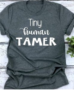 Teacher Tiny Human t shirt RJ22