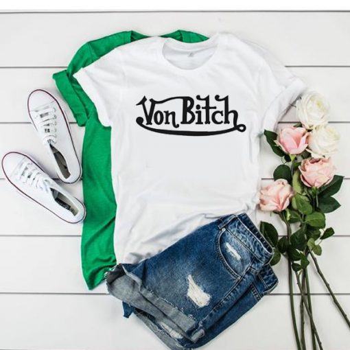 Von Bitch t shirt RJ22