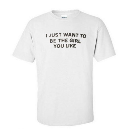 i just want to be t shirt RJ22