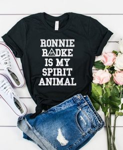 ronnie radke is my spirit animal t shirt RJ22