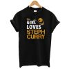 this girl loves steph curry t shirt RJ22