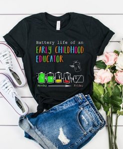 Battery life of an early childhood educator t shirt RJ22