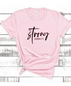 Be Strong t shirt RJ22