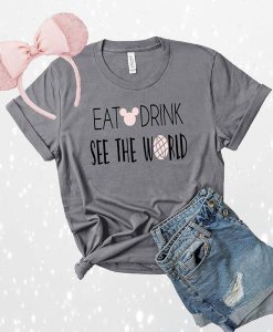 Eat Drink See the World t shirt RJ22